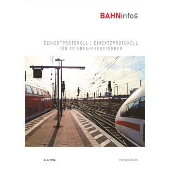 Schichtprotokoll Einsatzprotokoll Schichtbuch Fahrtbericht Triebfahrzeugführer DIN A5