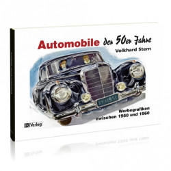 Automobile der 50er Jahre - Werbegrafiken zwischen 1950 und 1960 - Volkhard Stern
