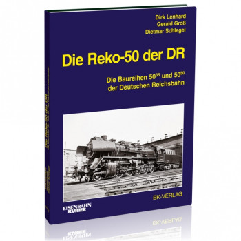Die Reko-50 der DR - Dirk Lenhard / Dietmar Schlegel / Gerald Groß Die Reko-50 der DR - Dirk Lenhard / Dietmar Schlegel / Gerald Groß