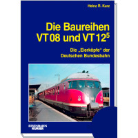 Die Baureihen VT 08 und VT 12.5 - Heinz R. Kurz