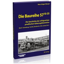 Die Baureihe 57.10-35 - Band 1 - Hans-Jürgen Wenzel Die Baureihe 57.10-35 - Band 1 - Hans-Jürgen Wenzel