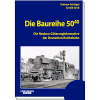 Die Baureihe 50.40 - Dietmar Schlegel / Gerald Groß
