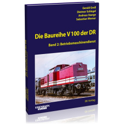 Die Baureihe V 100 der DR - Band 2 - Gerald Groß / Dietmar Schlegel / Andreas Stange / Sebastian Werner