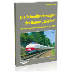 Die Schnelltriebwagen der Bauart "Görlitz" - Wolfgang Dath