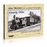 Alte Meister der Eisenbahn-Photographie: Georg Otte - Thomas Frister Alte Meister der Eisenbahn-Photographie: Georg Otte - Thomas Frister