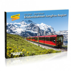 Erlebnisbahnen Jungfrau Region - Urs Jossi, Beat Moser