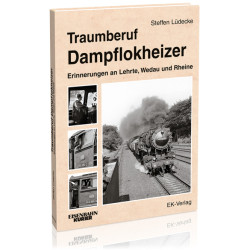 Traumberuf Dampflokheizer - Steffen Lüdecke