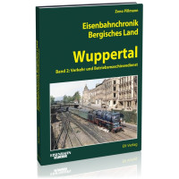 Eisenbahnchronik Bergisches Land - Wuppertal - Band 2 - Zeno Pillmann