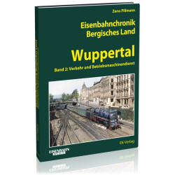 Eisenbahnchronik Bergisches Land - Wuppertal - Band 2 - Zeno Pillmann