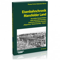 Eisenbahnchronik Mansfelder Land - Thomas Fischer / Sebastian Werner