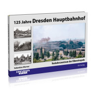 125 Jahre Dresden Hauptbahnhof - Sebastian Werner 125 Jahre Dresden Hauptbahnhof - Sebastian Werner