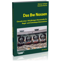 Das Bw Nossen - Dietmar Schlegel / Sebastian Werner