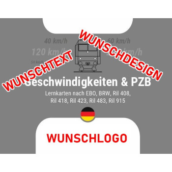Geschwindigkeiten im Bahnbetrieb & PZB in Deutschland PERSONALISIERT / WUNSCHLOGO - Set mit 150 Lernkarten